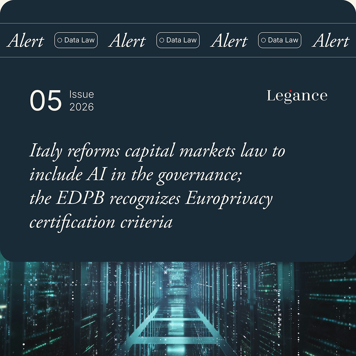 Alert // Italy reforms capital markets law to include AI in the governance; the EDPB recognizes Europrivacy certification criteria