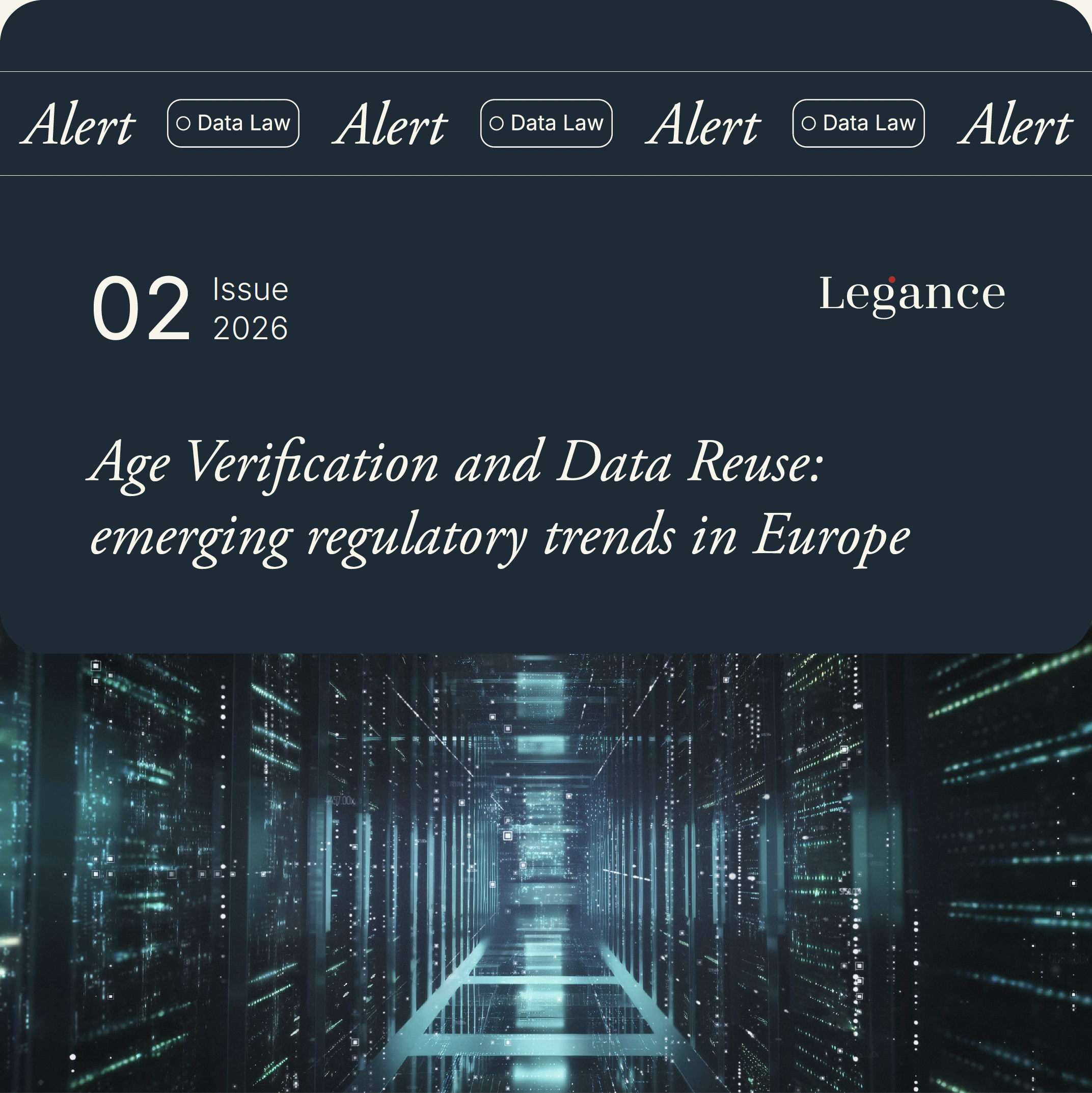 Alert // Age Verification and Data Reuse: emerging regulatory trends in Europe