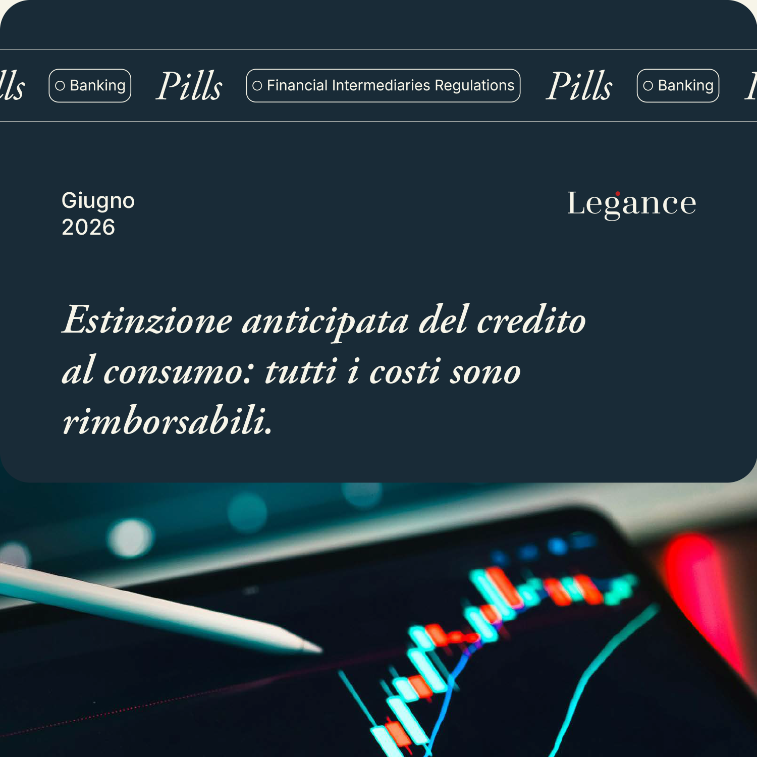 Pills // Estinzione anticipata del credito al consumo: tutti i costi sono rimborsabili